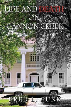 Life and Death on Cannon Creek (eBook, ePUB) - Funk, Fred L.