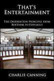 That's Entertainment: The Observation Principle from Bentham to Foucault (Oceania) (eBook, ePUB) That's Entertainment: The Observation Principle from Bentham to Foucault (Oceania) (eBook, ePUB)