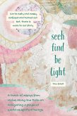 Seek Find Be Light (eBook, ePUB)