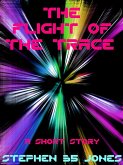 The Flight of the Trace (eBook, ePUB) The Flight of the Trace (eBook, ePUB)