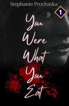 You Were What You Eat (eBook, ePUB) - Prochaska, Stephanie