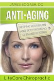 Anti-Aging Strategies: Keeping Your Brain and Body Working to 80 and Beyond (eBook, ePUB)