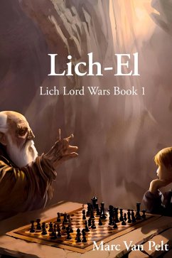 Lich-El (The Lich Lord Wars, #1) (eBook, ePUB) - Pelt, Marc van