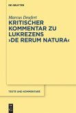 Kritischer Kommentar zu Lukrezens "De rerum natura"