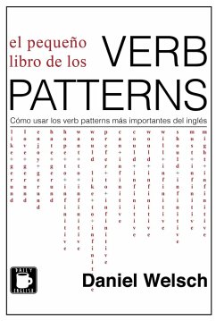 El Pequeño Libro de los Verb Patterns (Aprende Más Inglés Gratis, #2) (eBook, ePUB) - Welsch, Daniel