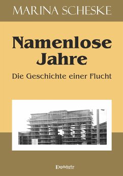 Namenlose Jahre (eBook, ePUB) - Scheske, Marina