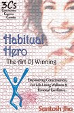 Habitual Hero: The Art Of Winning (eBook, ePUB) Habitual Hero: The Art Of Winning (eBook, ePUB)