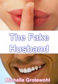 The Fake Husband (eBook, ePUB) The Fake Husband (eBook, ePUB)