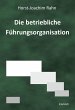 Die betriebliche Führungsorganisation... - Bild 1