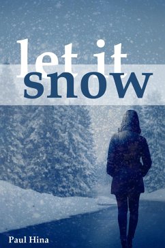 Let It Snow (eBook, ePUB) - Hina, Paul Let It Snow (eBook, ePUB) - Hina, Paul