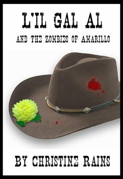 L'il Gal Al and the Zombies of Amarillo (eBook, ePUB) - Rains, Christine