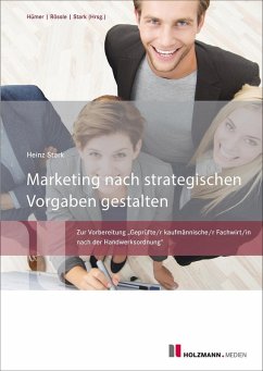 Marketing nach strategischen Vorgaben gestalten und fördern (eBook, ePUB) - Hümer, Bernd-Michael; Stark, Heinz; Rössle, Werner