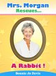 Mrs. Morgan Rescues... A Rabbit!... - Bild 1