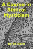 A Course in Biblical Mysticism (eBook, ePUB)