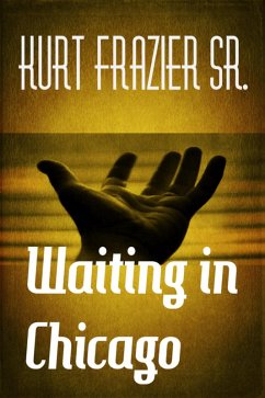 Waiting in Chicago (eBook, ePUB) - Frazier, Kurt