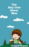 The Boy That Never Was (eBook, ePUB)