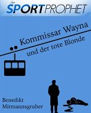Kommissar Wayna und der tote Blonde (eBook, ePUB)