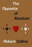 The Opposite of Absolute (eBook, ePUB) The Opposite of Absolute (eBook, ePUB)
