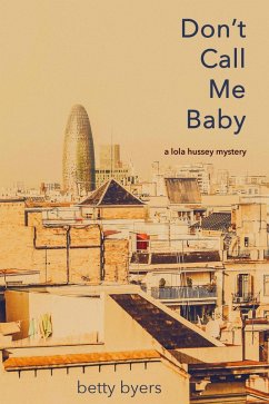 Cover Don't Call Me Baby (Lola Hussey Mysteries, #1) (eBook, ePUB)