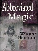 Abbreviated Magic (eBook, ePUB)