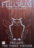 Fulcrum Prelude: The Three Virtues (eBook, ePUB) Fulcrum Prelude: The Three Virtues (eBook, ePUB)