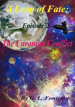 A Leap of Fate: The Caronian Conflict (eBook, ePUB) - Fontenot, G. L.