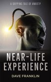 Near-Life Experience: A Gripping Tale of Anxiety (eBook, ePUB)
