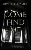 Come Find Me (eBook, ePUB) Come Find Me (eBook, ePUB)