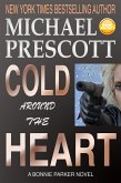Cold Around the Heart (Bonnie Parker, PI, #1) (eBook, ePUB) Cold Around the Heart (Bonnie Parker, PI, #1) (eBook, ePUB)