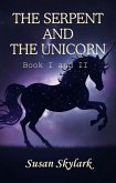 The Serpent and the Unicorn: Book I and II (Chronicles of the Brethren, #2) (eBook, ePUB)
