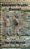 Ancient Truth: Daniel (eBook, ePUB)