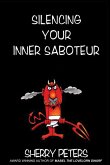 Silencing Your Inner Saboteur 2nd Edition (eBook, ePUB)