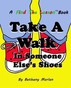 Take A Walk In Someone Else's Shoes (Find The Lesson, #1) (eBook, ePUB) - Morlan, Bethany