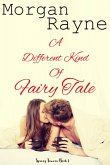A Different Kind of Fairy Tale (Spring Towers, #1) (eBook, ePUB)