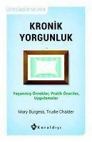 Kronik Yorgunluk - Burgess, Mary; Chalder, Trudie