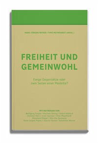 Freiheit und Gemeinwohl - Papier, Hans-Jürgen; Meynhardt, Timo