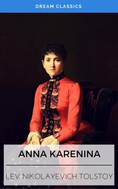 Anna Karenina (Dream Classics) (eBook, ePUB) - Classics, Dream; Nikolayevich Tolstoy, Lev