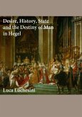 Desire, History, State and the Destiny of Man in Hegel (eBook, ePUB)