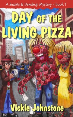Cover Day of the Living Pizza (Smarts & Dewdrop Mysteries, #1) (eBook, ePUB)