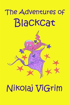 The Adventures of Blackcat (eBook, ePUB) - Vigrim, Nikolaj The Adventures of Blackcat (eBook, ePUB) - Vigrim, Nikolaj