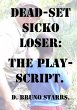 Dead-set Sicko Loser: The Play-Script... - Bild 1