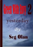 Green With Envy 2 (Yesterday) (eBook, ePUB) Green With Envy 2 (Yesterday) (eBook, ePUB)