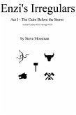 Enzi's Irregulars Act I - The Calm Before the Storm (eBook, ePUB) Enzi's Irregulars Act I - The Calm Before the Storm (eBook, ePUB)