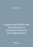 L'urgenza del Welfare Mix fra Governance e Associazioni sportive per la @generation (eBook, PDF)