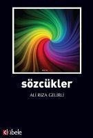 Sözcükler - Riza Gelirli, Ali