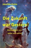 Die Zukunft war gestern