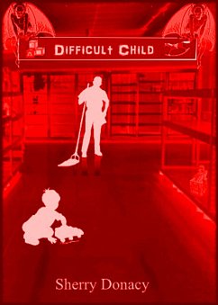 Difficult Child (Weird Supernatural Horror, #4) (eBook, ePUB) - Donacy, Sherry