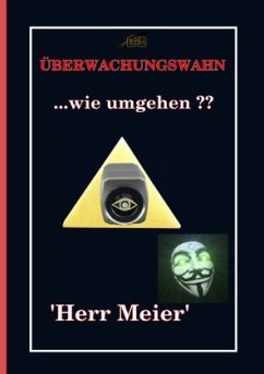 Überwachungswahn - Herr Meier