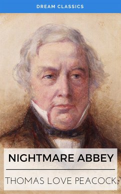 Nightmare Abbey (Dream Classics) Thomas Love Peacock Author