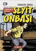 Seyit Onbasi Canakkale Yigidi - Ünsal, Ibrahim